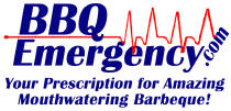 BBQ Emergency.com - Your Prescription for Amazing Mouthwatering Barbeque!